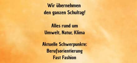 Schultag: Umwelt, Natur, Klima, Beruf, Fast Fashion